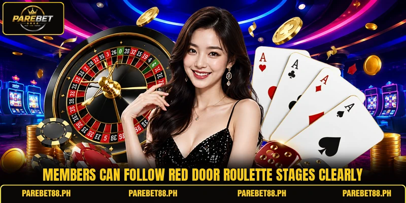 Members can follow red door roulette stages clearly Members can follow red door roulette stages clearly