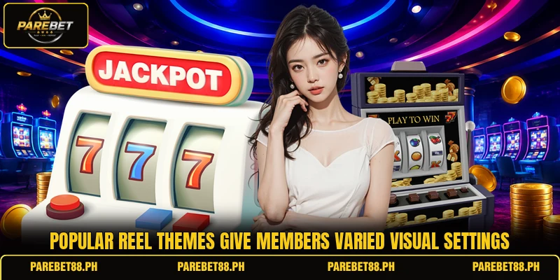 Popular reel themes give members varied visual settings Popular reel themes give members varied visual settings