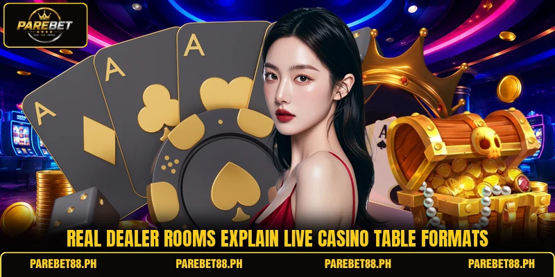 Real dealer rooms explain live casino table formats Real dealer rooms explain live casino table formats